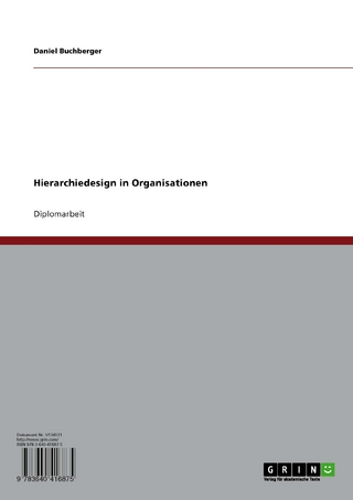 Hierarchiedesign in Organisationen - Daniel Buchberger