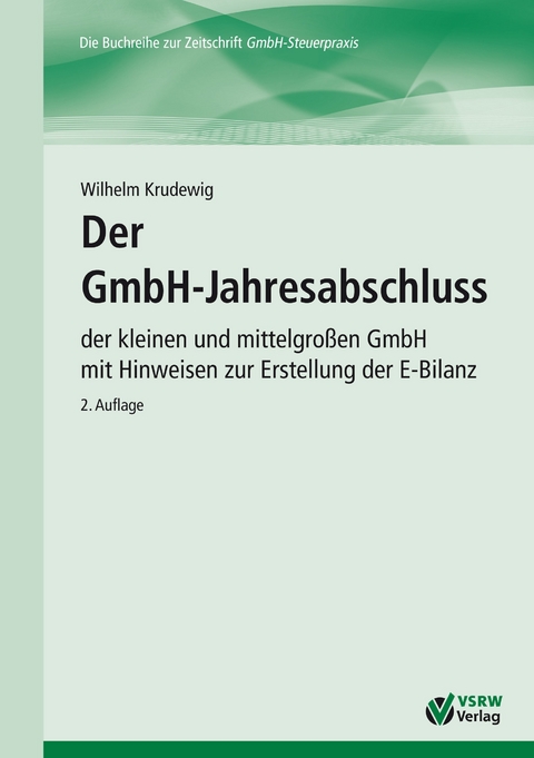 Der GmbH-Jahresabschluss 2. Auflage - Wilhelm Krudewig
