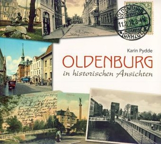 Oldenburg in historischen Ansichten - Karin Pydde