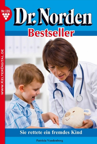 Dr. Norden Bestseller 135 ? Arztroman - Patricia Vandenberg