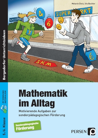 Mathematik im Alltag - 5./6. Klasse SoPäd - Melanie Dietz; Uta Bachler