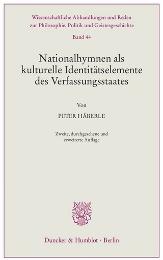Nationalhymnen als kulturelle Identitätselemente des Verfassungsstaates. - Peter Häberle