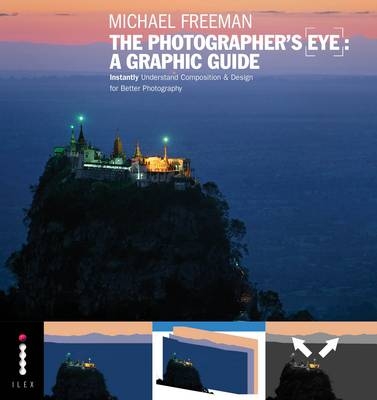 The Photographer's Eye: A Graphic Guide - Michael Freeman