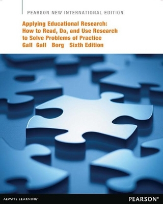 Applying Educational Research: Pearson New International Edition - Joyce Gall; M. Gall; Walter Borg