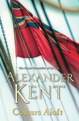 Colours Aloft! - Alexander Kent