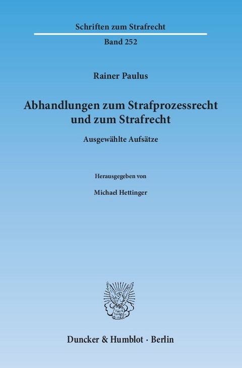 Abhandlungen zum Strafprozessrecht und zum Strafrecht. - Rainer Paulus