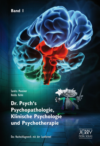 Dr. Psych's Psychopathologie, Klinische Psychologie und Psychotherapie, Band 1 - Sandra Maxeiner; Hedda Rühle