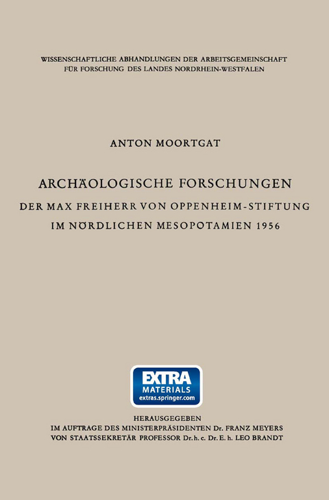 Archäologische Forschungen der Max Freiherr von Oppenheim-Stiftung im nördlichen Mesopotamien 1956 - Anton Moortgat