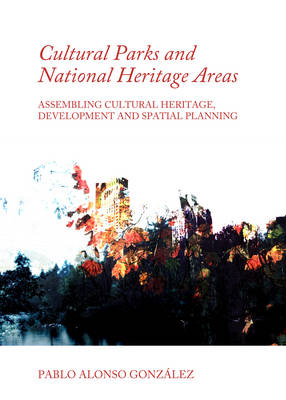 Cultural Parks and National Heritage Areas - Pablo Alonso Gonzalez