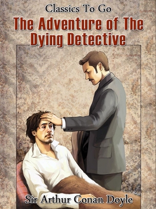 Adventure of the Dying Detective - Arthur Conan Doyle