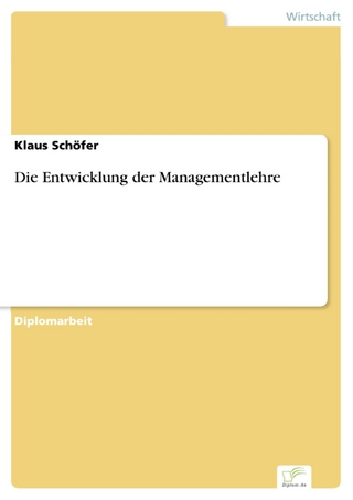 Die Entwicklung der Managementlehre - Klaus Schöfer