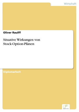Situative Wirkungen von Stock-Option-Plänen - Oliver Raulff