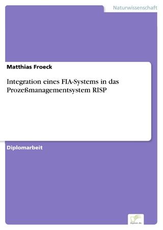 Integration eines FIA-Systems in das Prozeßmanagementsystem RISP - Matthias Froeck