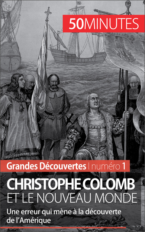 Christophe Colomb et le Nouveau Monde -  50Minutes,  Romain Parmentier
