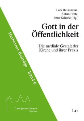 Gott in der Öffentlichkeit - Lars Heinemann; Katrin Höfle; Peter Scherle
