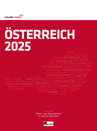 Österreich 2025 - Hanni Rützler; Zukunftsinstitut GmbH (Hrsg.); Franz Kühmayer; Dr. Sophie Karmasin; Harry Gatterer