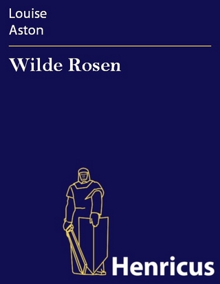 Wilde Rosen - Louise Aston