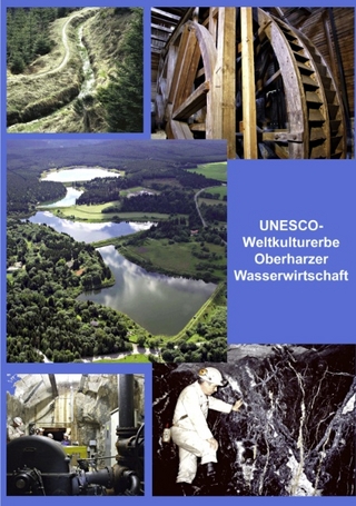 UNESCO-Weltkulturerbe Oberharzer Wasserwirtschaft - Christoph Ohlig