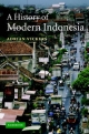 History of Modern Indonesia - Adrian Vickers