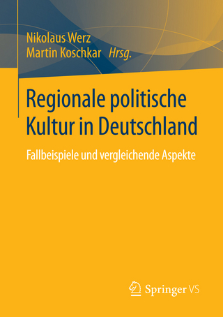 Regionale politische Kultur in Deutschland - Nikolaus Werz; Martin Koschkar