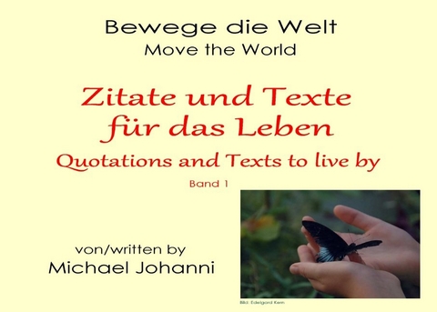 Zitate und Texte für das Leben - Michael Johanni