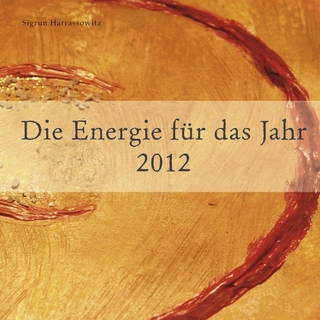 Die Energie für das Jahr 2012 - Sigrun Harrassowitz
