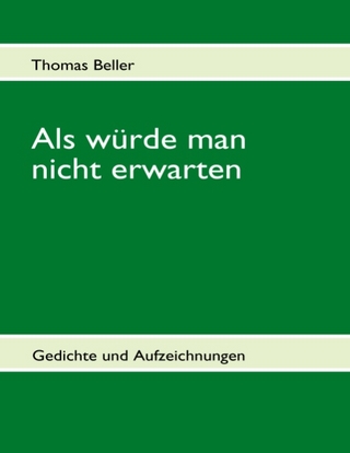 Als würde man nicht erwarten - Thomas Beller