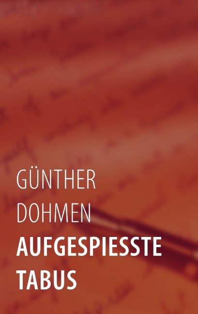 Aufgespiesste Tabus - Günther Dohmen
