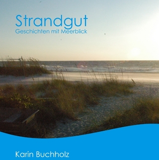 Strandgut - Karin Buchholz