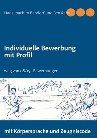 Individuelle Bewerbung mit Profil - Hans Joachim Bandorf; Ben Raml