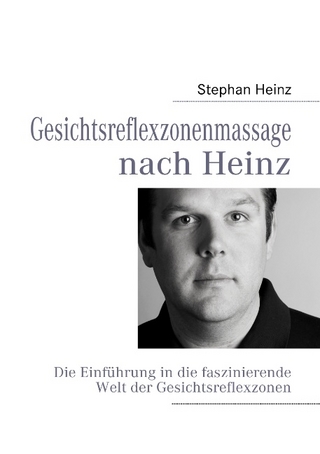 Gesichtsreflexzonenmassage nach Heinz - Stephan Heinz