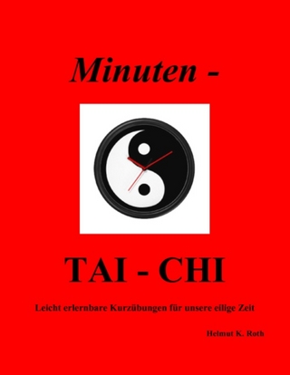 Minuten - TAI-CHI - Helmut K. Roth