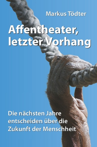 Affentheater, letzter Vorhang - Markus Tödter