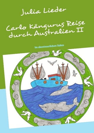 Carlo Kängurus Reise durch Australien - Julia Lieder