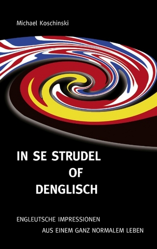 In se Strudel of Denglisch - Michael Koschinski