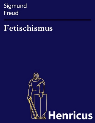 Fetischismus - Sigmund Freud