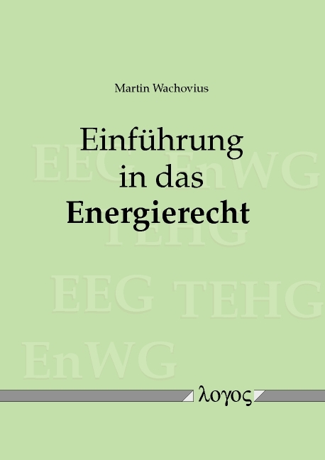 Einführung in das Energierecht - Martin Wachovius