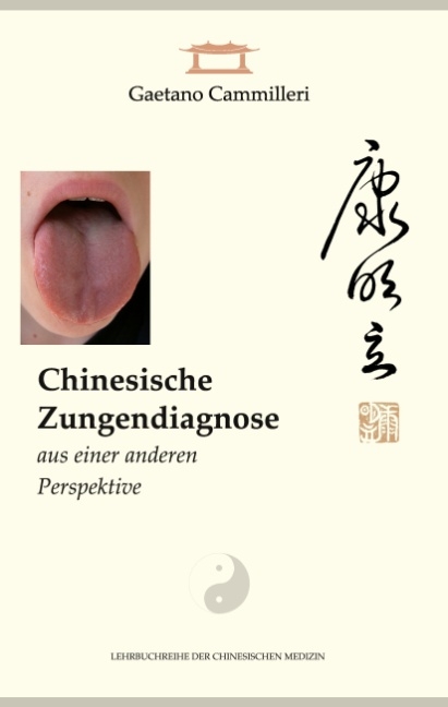 Chinesische Zungendiagnose aus einer anderen Perspektive - Gaetano Cammilleri