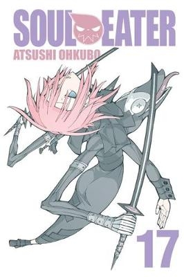 Soul Eater, Vol. 17 - Atsushi Ohkubo; Atsushi Ohkubo