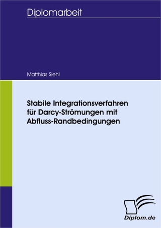 Stabile Integrationsverfahren für Darcy-Strömungen mit Abfluss-Randbedingungen - Matthias Siehl