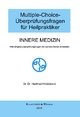 Multiple-Choice-Überprüfungsfragen für Heilpraktiker: Innere Medizin, 1140 Original-Überprüfungsfragen mit kommentierten Antworten
