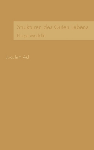 Strukturen des Guten Lebens - Joachim Aul