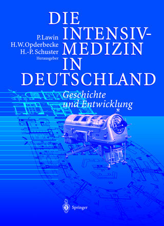 Die Intensivmedizin in Deutschland - P. Lawin; H.W. Opderbecke; H.-P. Schuster