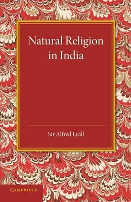 Natural Religion in India - Alfred Lyall