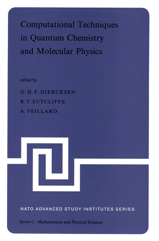 Computational Techniques in Quantum Chemistry and Molecular Physics - Geerd H.F. Diercksen; B.T. Sutcliffe; A. Veillard