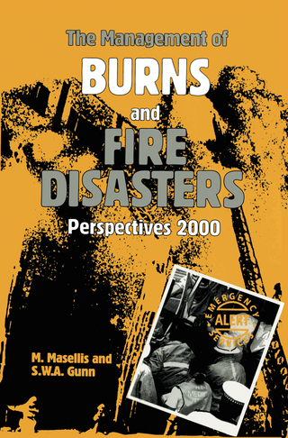 The Management of Burns and Fire Disasters: Perspectives 2000 - M. Masellis; S. William A. Gunn