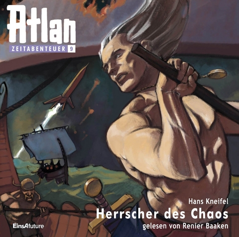 Atlan Zeitabenteuer MP3-CDs 09 - Herrscher des Chaos - Hans Kneifel