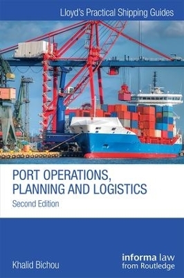 Port Operations, Planning and Logistics - Khalid Bichou