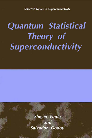 Quantum Statistical Theory of Superconductivity - S. Fujita; S. Godoy