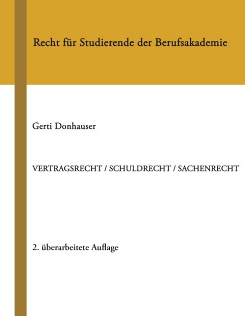 Vertragsrecht / Schuldrecht / Sachenrecht - Gerti Donhauser